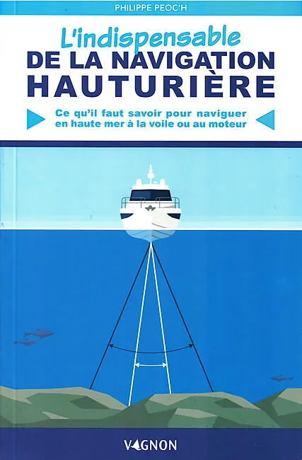 L INDISPENSABLE DE LA NAVIGATION HAUTURIERE