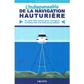 L INDISPENSABLE DE LA NAVIGATION HAUTURIERE