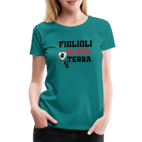T-shirt Premium Femme Figlioli di sta Terra (enfants de cette terre)